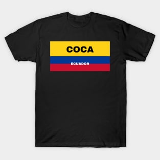 Coca City in Ecuadorian Flag Colors T-Shirt